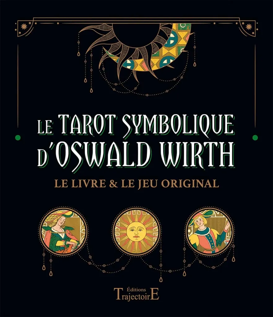 Le Tarot Symbolique d'Oswald Wirth